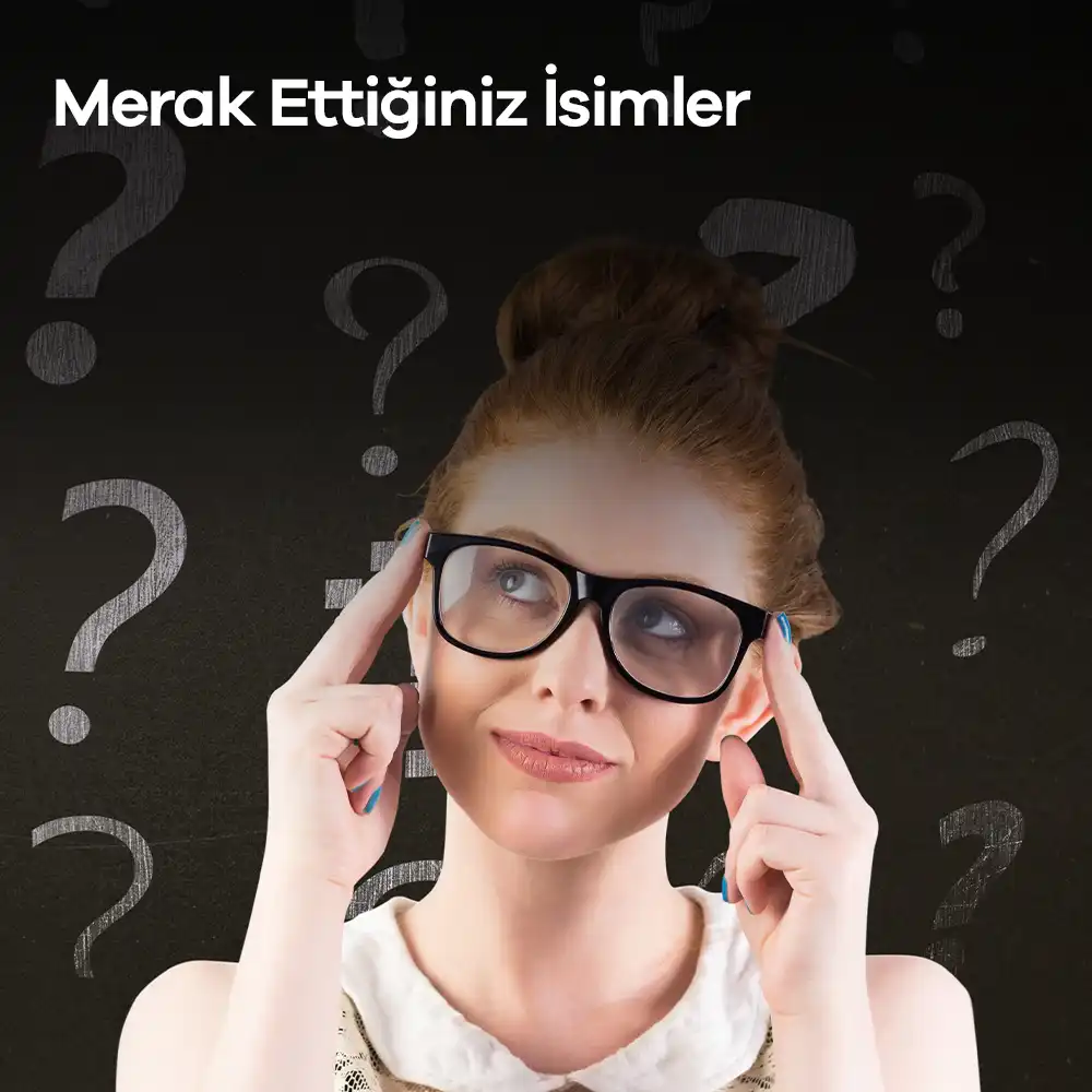 Merak Ettiğiniz İsimler